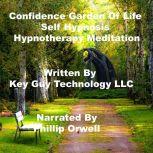 Confidence Of Garden Self Hypnosis Hy..., Key Guy Technology LLC