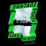 Vantage Point, Sara Sligar