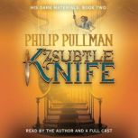 His Dark Materials, Book II: The Subtle Knife, Philip Pullman