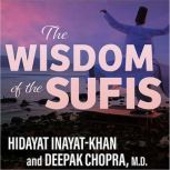 The Wisdom of the Sufis, Deepak Chopra, M.D.