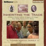 Inheriting the Trade, Thomas Norman DeWolf