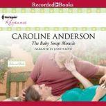 The Baby Swap Miracle, Caroline Anderson