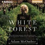 The White Forest, Adam McOmber