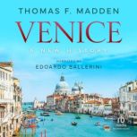 Venice A New History, Thomas F. Madden