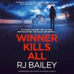 Winner Kills All, RJ Bailey