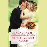 Always You, Denise Grover Swank