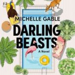 Darling Beasts, Michelle Gable