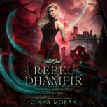 Rebel Dhampir, Ginna Moran