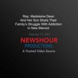 Rep. Dean And Her Son Share Their Fam..., PBS NewsHour