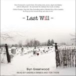 Last Will, Bryn Greenwood