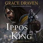 The Ippos King, Grace Draven