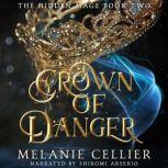 Crown of Danger, Melanie Cellier