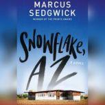 Snowflake, AZ, Marcus Sedgwick