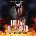 The Last Berserker, Angus Donald