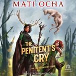 The Penitents Cry, Mati Ocha