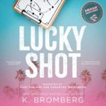 Lucky Shot, K. Bromberg
