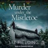 Murder Under the Mistletoe, Liz Fielding