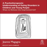 A Psychotherapeutic Understanding of ..., Jeanne Magagna