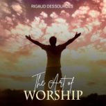 The Art Of Worship, Rigaud Dessources