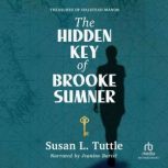 The Hidden Key of Brooke Sumner, Susan L. Tuttle