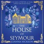 The House of Seymour, Joanna Hickson