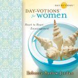 Dayvotions for Women, Rebecca Barlow Jordan