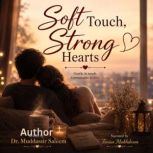Soft Touch, Strong Hearts, Dr. Muddassir Saleem