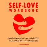 SelfLove Workbook, Charlene Moore