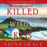 Killed With a Kiss, Fiona Grace