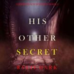 His Other Secret A Jessie Reach Myst..., Rylie Dark