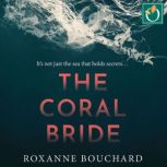 The Coral Bride, Roxanne Bouchard