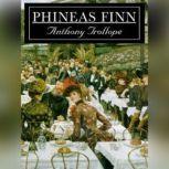 Phineas Finn, Anthony Trollope