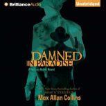 Damned in Paradise, Max Allan Collins