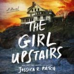 The Girl Upstairs, Jessica R. Patch