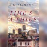 Times a Thief, B.G. Firmani