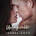 Unforgivable, Isabel Love