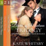 Brides of Montana Trilogy Historical Mail Order Bride Romance, Kate Whitsby