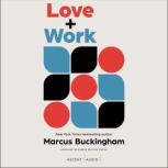 Love  Work, Marcus Buckingham