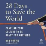 28 Days to Save the World, Dan Purvis