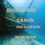 Caribbean Gold, D.M. Sorlie