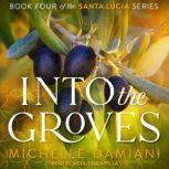 Into the Groves, Michelle Damiani