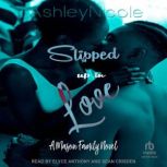 Slipped up in Love, AshleyNicole