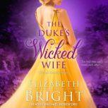 The Dukes Wicked Wife, Elizabeth Bright