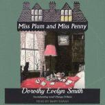Miss Plum and Miss Penny, Dorothy Evelyn Smith