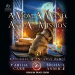 A Mom, A Wand, And A Mission, Michael Anderle