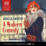 The Forsyte Chronicles, Vol. 2 A Mod..., John Galsworthy