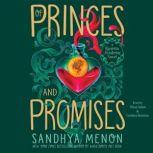 Of Princes and Promises, Sandhya Menon