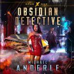 Obsidian Detective, Michael Anderle
