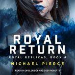 Royal Return, Michael Pierce