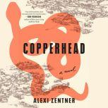 Copperhead, Alexi Zentner